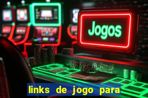 links de jogo para ganhar dinheiro